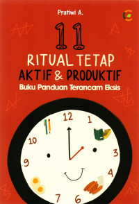 Image of 11 Ritual Tetap Aktif & Produktif (Buku Panduan Terancam Eksis)