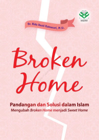 Image of Broken Home (Pandangan dan Solusi dalam Islam Mengubah Broken Home Menjadi Sweet Home)