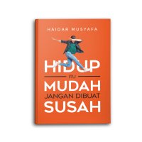 Image of Hidup Itu Mudah Jangan Dibuat Susah