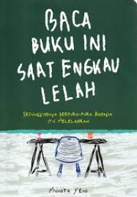 Image of Baca Buku ini Saat Engkau Lelah