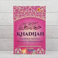 Image of Khadijah : Teladan Agung Wanita Mukminah