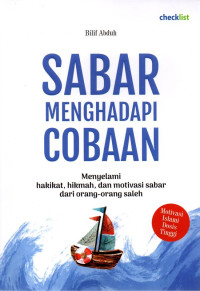 Image of Sabar Menghadapi Cobaan : Menyelami Hakikat,Hikmah,dan Motivasi Sabar dari Orang-orang Saleh
