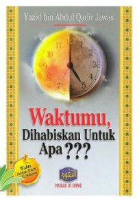 Image of Waktumu, Dihabiskan Untuk Apa?