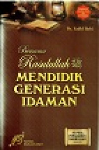Image of Bersama Rasulullah Mendidik Generasi Idaman