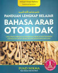 Image of Panduan Lengkap Belajar Bahasa Arab Otodidak (Cara Praktis Menguasai Tata Bahasa Arab Secara Sistematis Dan Mudah Untuk Umum, Pelajar, Mahasiswa dan Guru)  Jilid 1