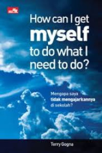 Image of How can I get myself to do what I need to do?