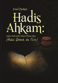 Image of Hadis Ahkam : Kajian Hadis-hadis Hukum Pidana Islam (Hada, Qishash, dan Ta'zir)